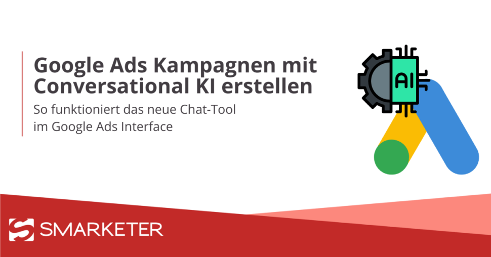 Google Ads Kampagnen mit KI Prompts erstellen