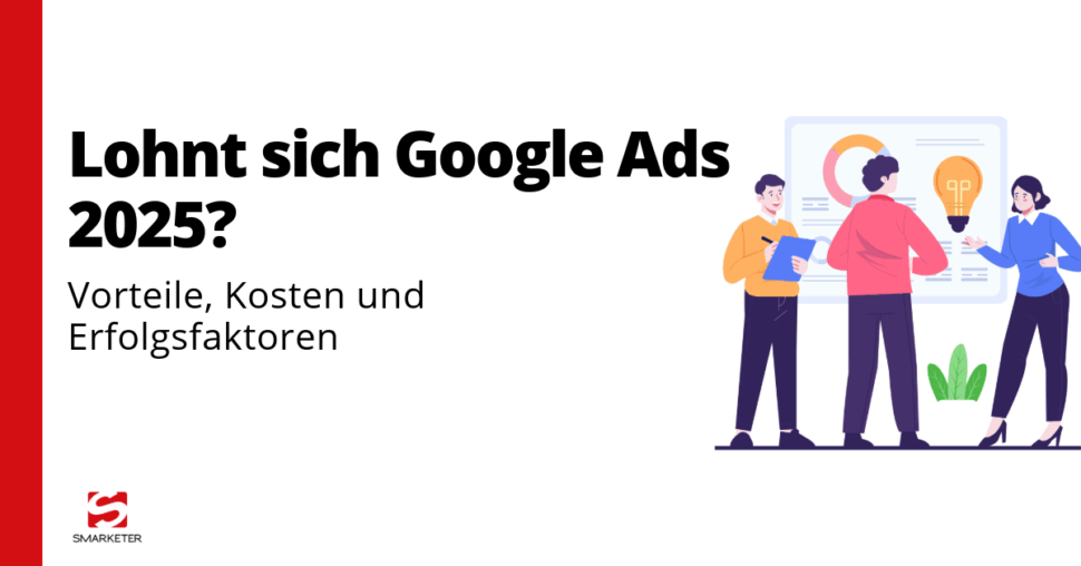 Lohnt sich Google Ads wirklich für Ihr Unternehmen in 2025?